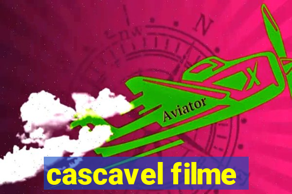 cascavel filme